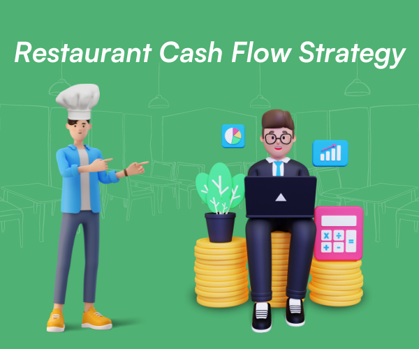 Cash Flow strategies for restaurant