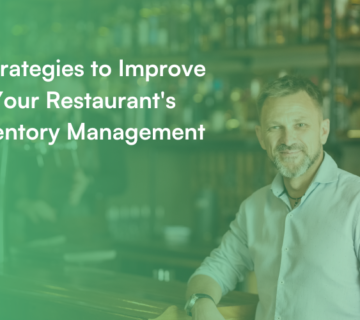 5 Strategies to Improve Your Restaurant's Inventory Management